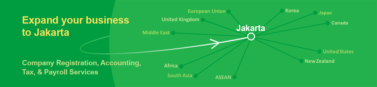 Expand your business to JKT: Company Registration, Accounting, Tax, & Payroll Services